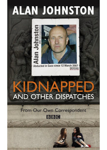 Kidnapped And Other Dispatches