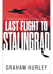 Last Flight to Stalingrad (Spoils of War)