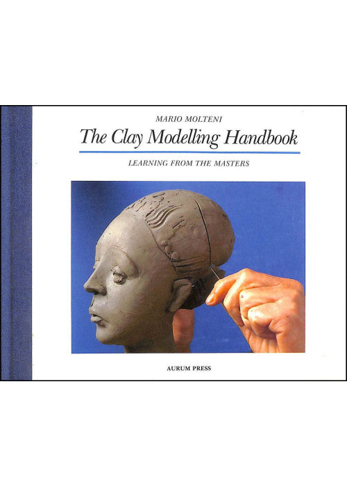 Clay Modelling Handbook: Learning from the Masters