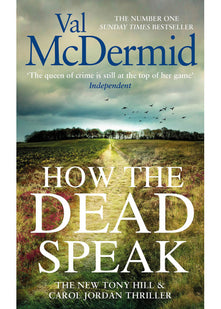 How the Dead Speak (Tony Hill and Carol Jordan)