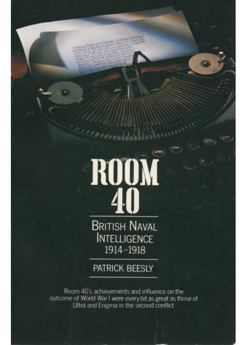 Room 40: British Naval Intelligence, 1914-18