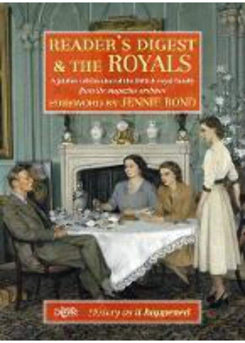 Reader's Digest and The Royals: A Jubilee Celebration of the British Royal Family