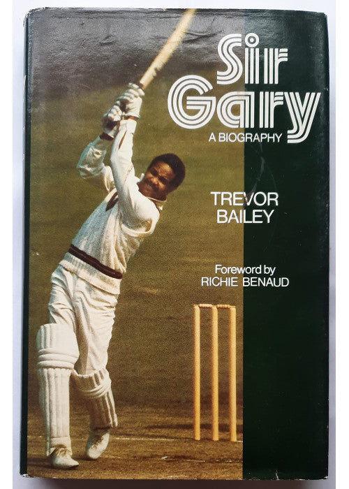 Sir Gary: Life of Sir Garfield Sobers