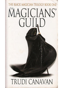 The Magicians' Guild: Book 1 of the Black Magician