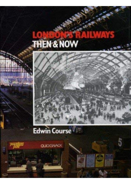 London Railways: Then and Now
