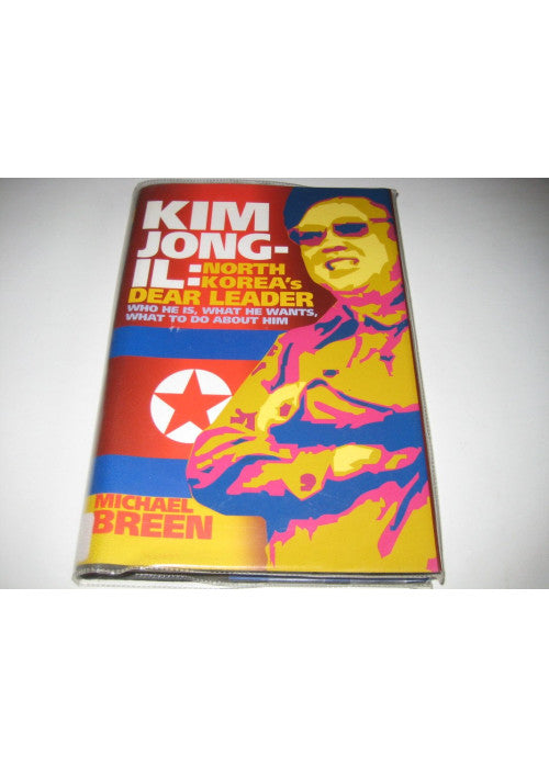 Kim Jong–Il: North Korea′s Dear Leader