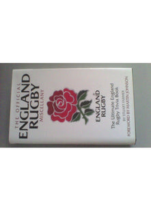 The Official England Rugby Miscellany: The Ultimate Book of England Rugby Trivia