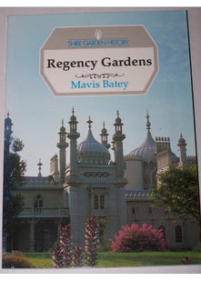 Regency Gardens: 7 (Shire Garden History S.)