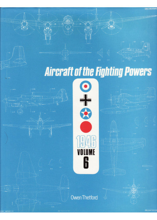 Aircraft of the Fighting Powers 1945 Volume VI: v. 6