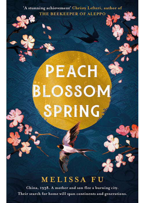 Peach Blossom Spring: A glorious, sweeping novel about family and the search for home