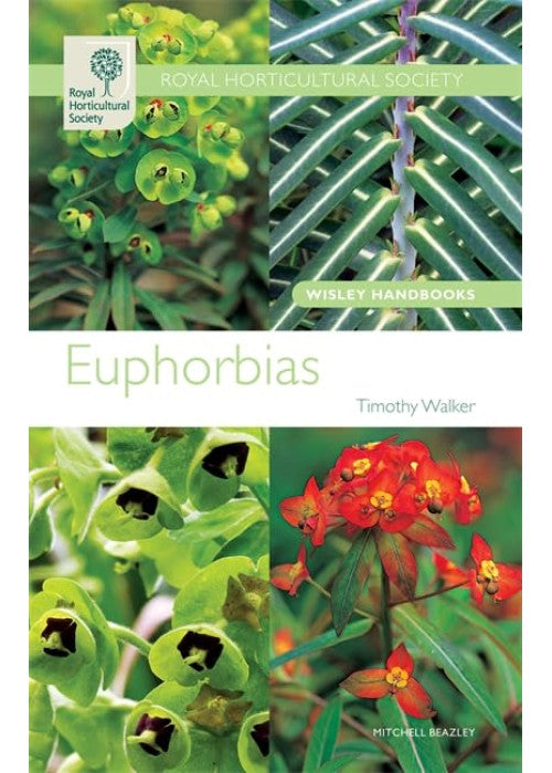 RHS Wisley Handbook: Euphorbias (Royal Horticultural Society Wisley Handbooks)