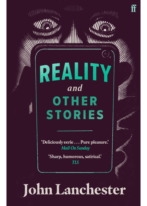 Reality, and Other Stories: John Lanchester