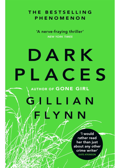 Dark Places: The New York Times bestselling phenomenon from the author of Gone Girl