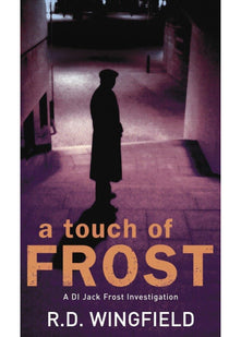 A Touch Of Frost: The classic murder mystery featuring the iconic detective from the master crime writer (DI Jack Frost, 2)
