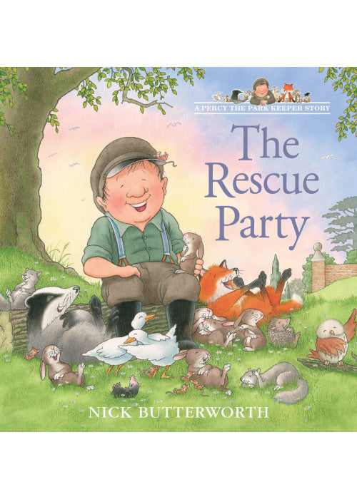 The Rescue Party (A Percy the Park Keeper Story): A funny, illustrated children's picture book from the bestselling author of One Snowy Night