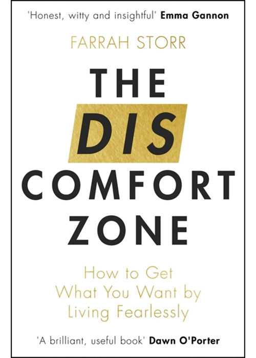 The Discomfort Zone: How to Get What You Want by Living Fearlessly