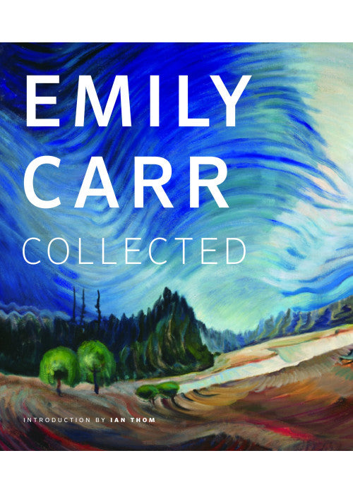 Emily Carr: Collected