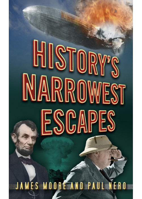History's Narrowest Escapes