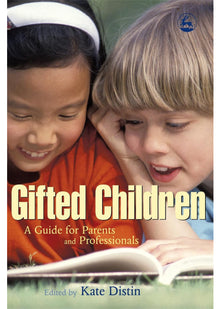 Gifted Children: A Guide for Parents and Professionals