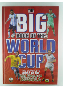 The Big Book of the World Cup: The Complete Guide to the 2018 Finals in Russia