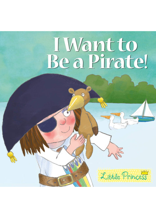 I Want to Be a Pirate!