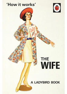 How it Works: The Wife (Ladybirds for Grown-Ups)