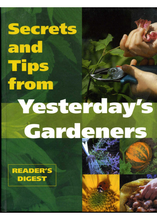 Secrets and Tips from Yesterday's Gardeners