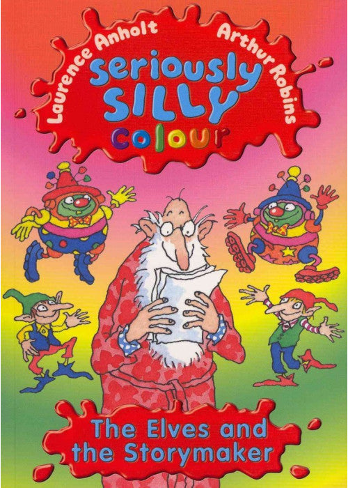 Seriously Silly Colour: The Elves and The Storymaker