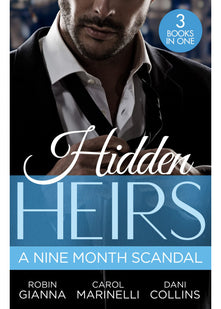 Hidden Heirs: A Nine Month Scandal: Baby Surprise for the Doctor Prince (Royal Spring Babies) / Bound by the Sultan's Baby / Innocent's Nine-Month Scandal