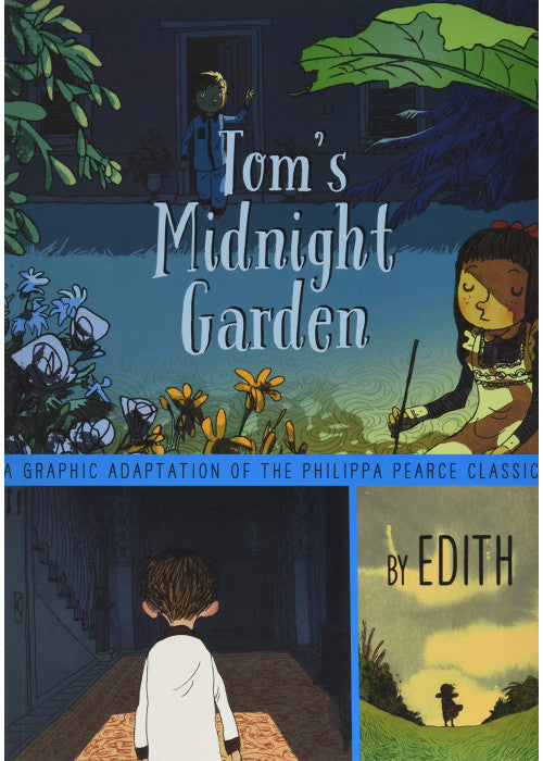 Tom's Midnight Garden Graphic Novel: A Graphic Adaptation of the Philippa Pearce Classic