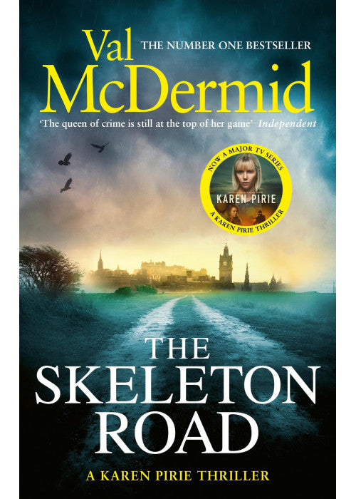 The Skeleton Road: A chilling, nail-biting Karen Pirie thriller, now a major TV series