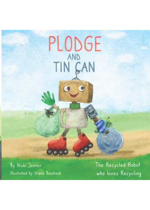 Plodge and Tin Can: The Recycled Robot who loves Recycling