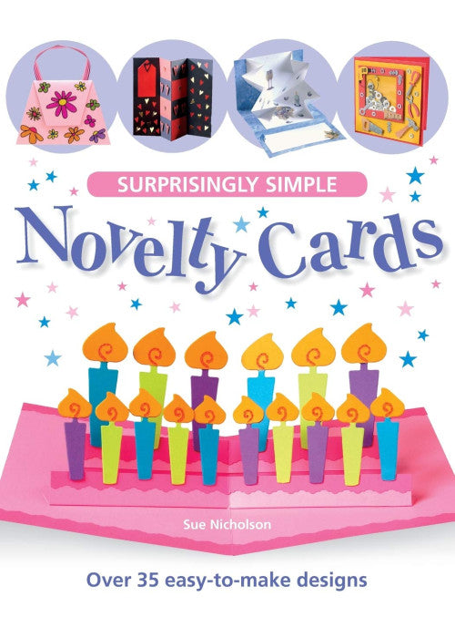 Surprisingly Simple Novelty Cards: Over 30 Easy-To-Make Designs