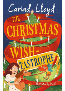 The Christmas Wish-tastrophe: An unforgettable Christmas classic to entertain the whole family!