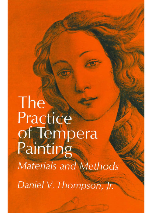 The Practice of Tempera Painting: Materials and Methods (Dover Art Instruction)