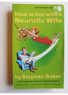 How to Live with a Neurotic Wife