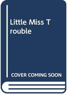Little Miss Trouble