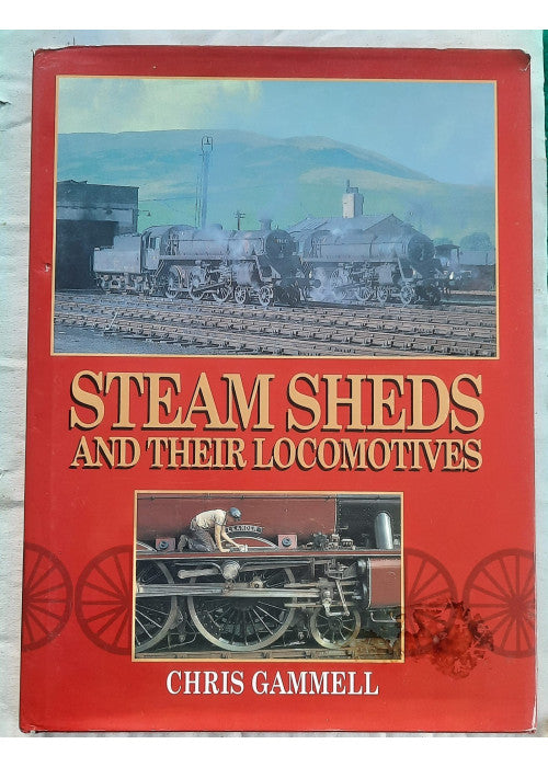 Steam Sheds and Their Locomotives