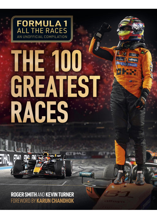 Formula 1 All the Races: The 100 Greatest Races: 1950-2024