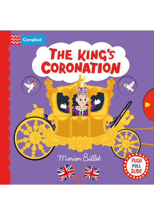 The King's Coronation: A Push, Pull and Slide Book (Campbell London)
