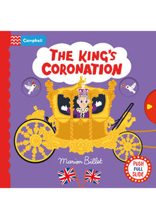 The King's Coronation: A Push, Pull and Slide Book (Campbell London)