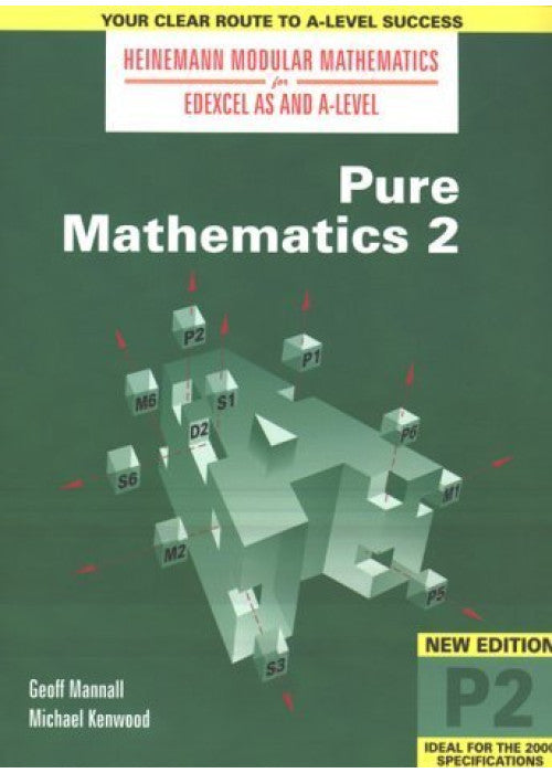 Pure Mathematics 2 (Heinemann Modular Mathematics for Edexcel AS and A Level)