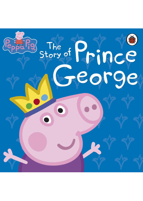 Peppa Pig: The Story of Prince George