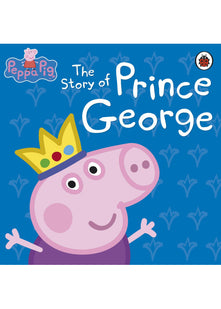 Peppa Pig: The Story of Prince George