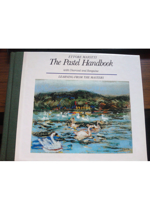 The Pastel Handbook (Portable Art Handbooks S.)