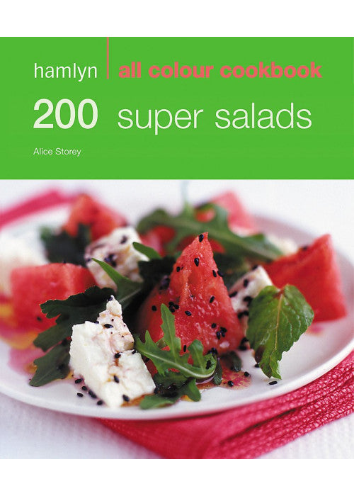 Hamlyn All Colour Cookery: 200 Super Salads: Hamlyn All Colour Cookbook