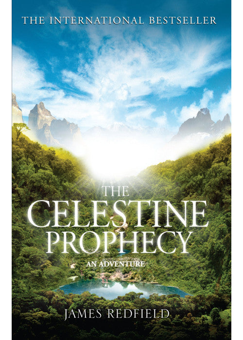 The Celestine Prophecy: how to refresh your approach to tomorrow with a new understanding, energy and optimism