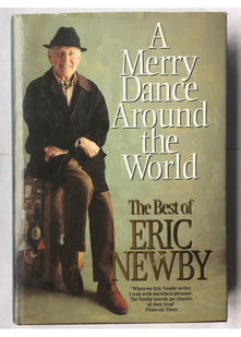 A Merry Dance Around the World: The Best of Eric Newby
