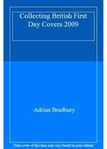 COLLECTING BRITISH FIRST DAY COVERS 2009