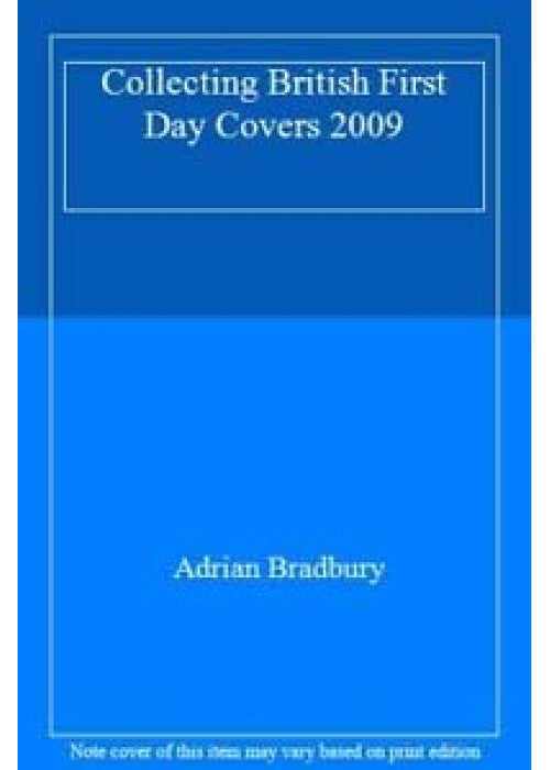 COLLECTING BRITISH FIRST DAY COVERS 2009